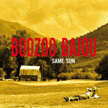 Boozoo Bajou: Same Sun (12-Inch Single)