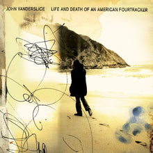 Vanderslice, John: Life & Death of An American Fourtracker (Vinyl LP)