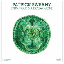 Sweany, Patrick: Every Hour is a Dollar Gone (Vinyl LP)