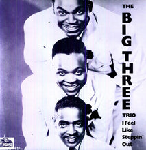 Big Three Trio: I Feel Like Steppin Out (Vinyl LP)