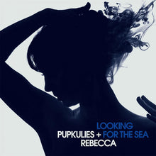 Pupkulies & Rebecca: Looking for the Sea (Vinyl LP)
