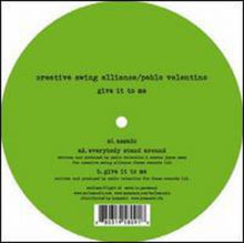 Creative Swing Alliance / Valentino, Pablo: Give It to Me (12-Inch Single)