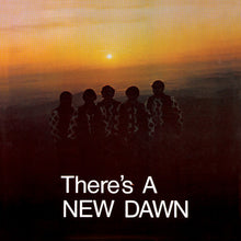 The New Dawn: There's a New Dawn (Vinyl LP)