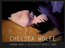 Wolfe, Chelsea: Unknown Rooms: A Collection of Acoustic Songs (Vinyl LP)