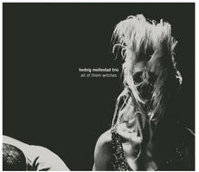 Hedvig Mollestad Trio: All of Them Witches (Vinyl LP)