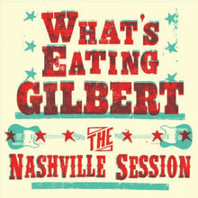What's Eating Gilbert: Nashville Sessions (7-Inch Single)