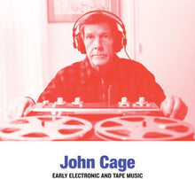 Cage, John: Early Electronic and Tape Music (Vinyl LP)