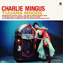 Charles Mingus: Tijuana Moods (Vinyl LP)