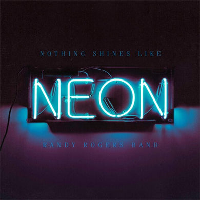 Nothing Shines Like Neonby Rogers, Randy (Vinyl Record)