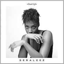 Seraleez: Good Life (Vinyl LP)