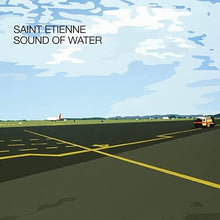 Saint Etienne: Sound Of Water (Vinyl LP)