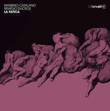 Massimo Catalano,Remigio Ducros: La Fatica (Vinyl LP)