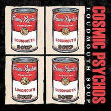 Cosmic Psychos: Loudmouth Soup (Vinyl LP)