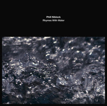 Niblock, Phill: Rhymes With Water (Vinyl LP)