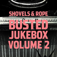 Shovels & Rope: Busted Jukebox 2 (Vinyl LP)