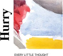 Hurry: Every Little Thought (Vinyl LP)