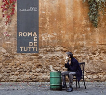 Barbarossa, Luca: Roma E De Tutti (Vinyl LP)