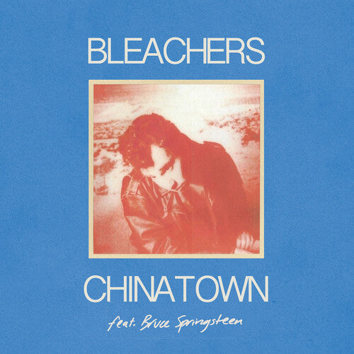 The Bleachers: Chinatown / 45 (7-Inch Single). . 
