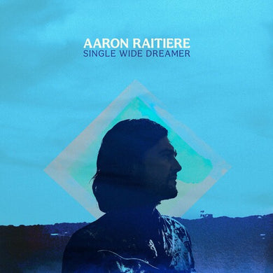 Single Wide Dreamerby Raitiere, Aaron (Vinyl Record)