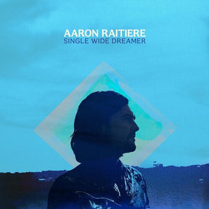 Single Wide Dreamerby Raitiere, Aaron (Vinyl Record)