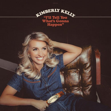 I'll Tell You What's Gonna Happenby Kelly, Kimberly (Vinyl Record)
