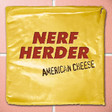 American Cheeseby Nerf Herder (Vinyl Record)