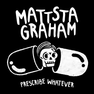 Prescribe Whateverby Mattstagraham (Vinyl Record)