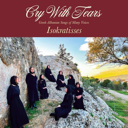Cry With Tears: Greek-Albanian Songs Of Many Voicesby Isokratisses (Vinyl Record)