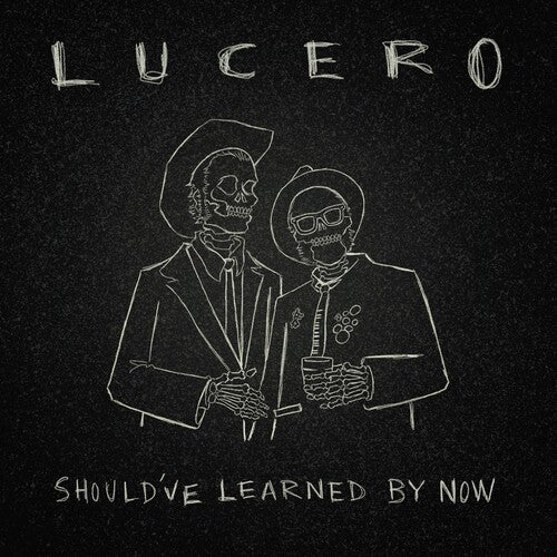 Should've Learned By Nowby Lucero (Vinyl Record)