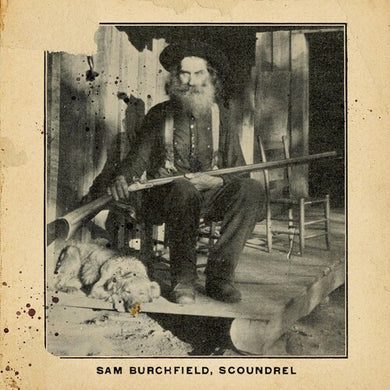 Scoundrelby Burchfield, Sam (Vinyl Record)