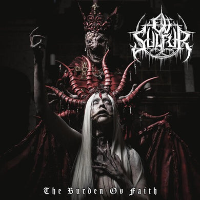 The Burden Ov Faithby Ov Sulfur (Vinyl Record)
