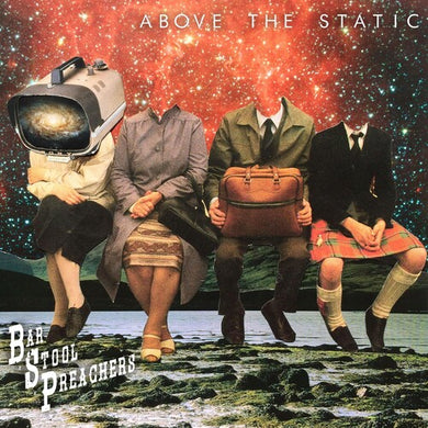 Above The Staticby Bar Stool Preachers (Vinyl Record)