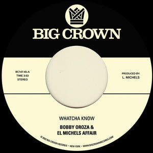 Whatcha Know B/w Losing Itby Oroza, Bobby & El Michels Affair (Vinyl Record)