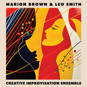 Creative Improvisation Ensembleby Brown, Marion / Smith, Leo (Vinyl Record)