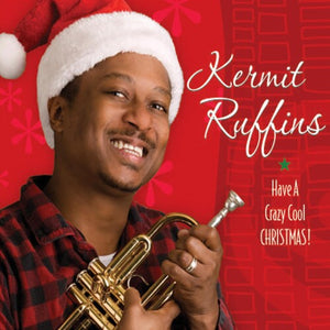 Have A Crazy Cool Christmasby Kermit Ruffins (Vinyl Record)