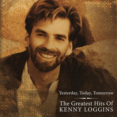 The Greatest Hits Of Kenny Loggins - Yesterday Today Tomorrowby Loggins, Kenny (Vinyl Record)