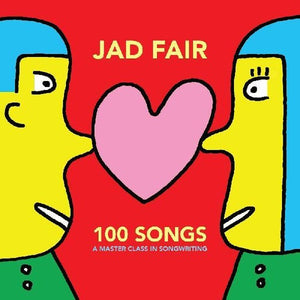 100 Songs (a Master Class In Songwriting)by Fair, Jad (Vinyl Record)