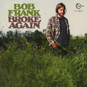 Broke Again - The Unreleased Recordingsby Frank, Bob (Vinyl Record)