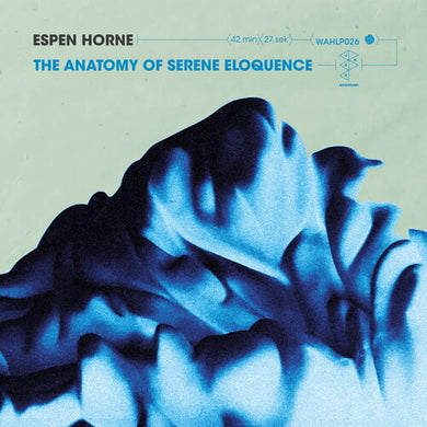The Anatomy of Serene Eloquenceby Horne, Espen (Vinyl Record)