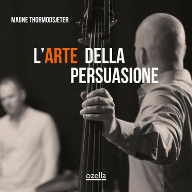 L'arte Della Persuasioneby Thormodsaeter, Magne (Vinyl Record)