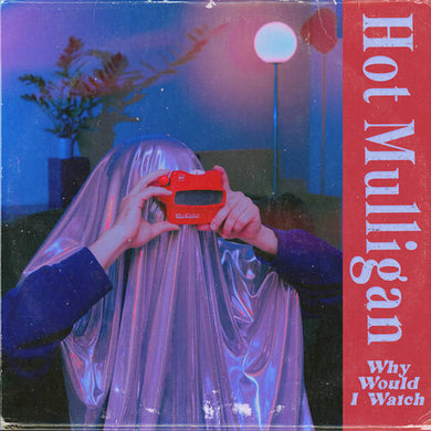 Why Would I Watchby Hot Mulligan (Vinyl Record)