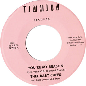 You're My Reason/You're My Reason (Instrumental)by Thee Baby Cuffs / Cold Diamond & Mink (Vinyl Record)