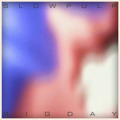 EP2/Big Dayby Slow Pulp (Vinyl Record)