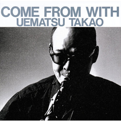 Come From Withby Uematsu, Takao (Vinyl Record)