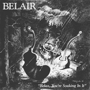 Relax You're Soaking in Itby Belair (Vinyl Record)