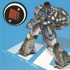 HD's -Vs- The SP-1200by Homeliss Derilex (Vinyl Record)