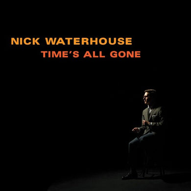 Time's All Goneby Waterhouse, Nick (Vinyl Record)