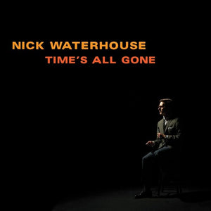 Time's All Goneby Waterhouse, Nick (Vinyl Record)