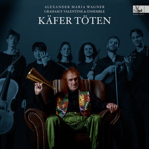 Kafer toten - Lieder Cycle by Alexander Maria Wagner (b. 1995) - Special Edition Vinylby Wagner / Spataru / Mann (Vinyl Record)