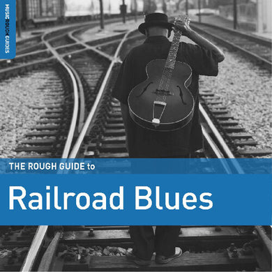 Rough Guide To Railroad Blues (Various Artists)by Rough Guide to Railroad Blues / Various (Vinyl Record)